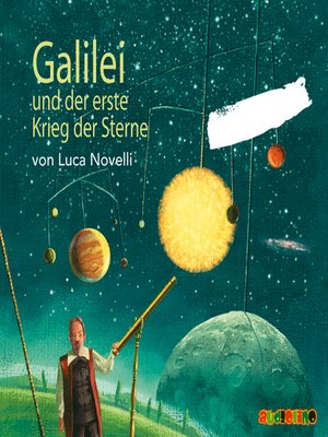 cover image of Galilei und der erste Krieg der Sterne
